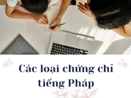 Tổng hợp các chứng chỉ tiếng Pháp phổ biến